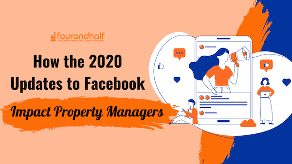How the 2020 Updates to Facebook Impact Property Managers