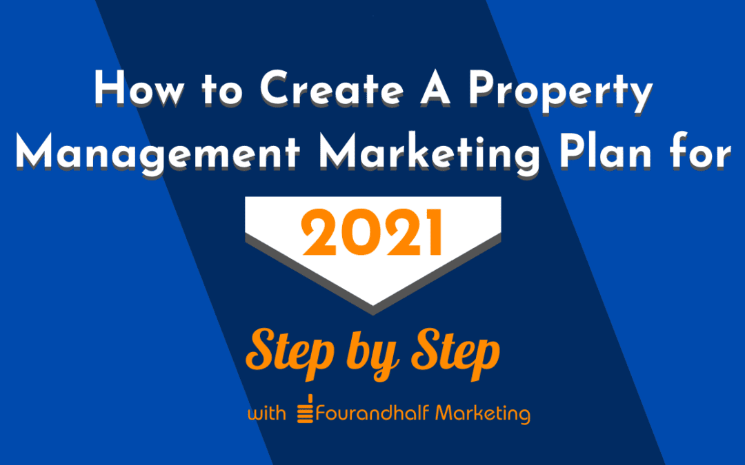 How to Create a Property Management Marketing Plan for 2021 (Step by Step)