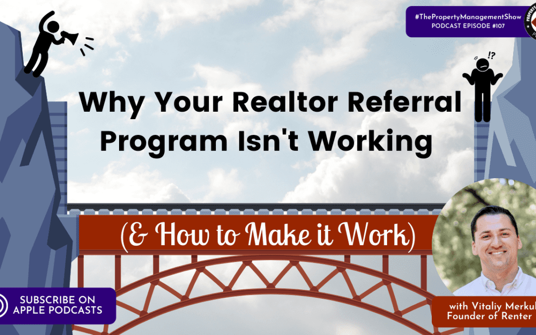 Why Your Realtor Referral Program Isn’t Working (& How to Make it Work)