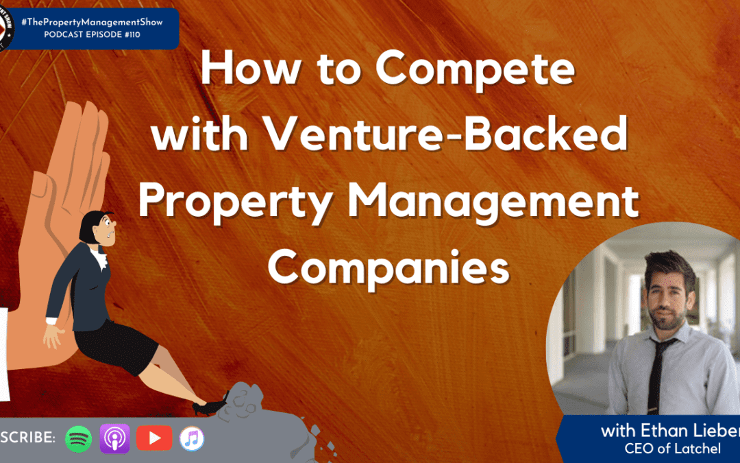 How to Compete with Venture-Backed Property Management Companies