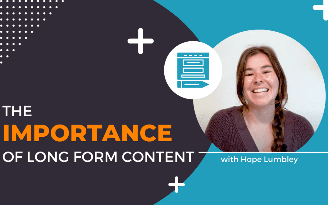 The Importance of Long Form Content