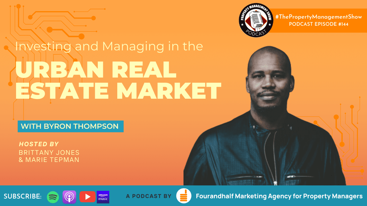 Investing and Managing in the Urban Real Estate Market with Byron Thompson