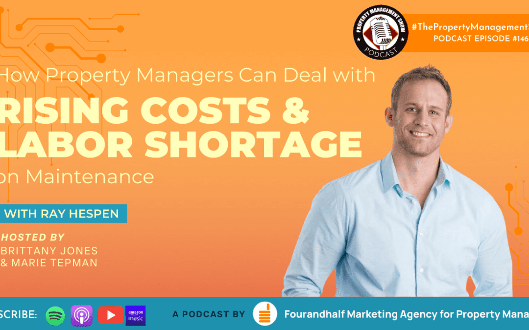How Property Managers Can Deal with Rising Costs and Labor Shortages in Maintenance with Ray Hespen – Part 2