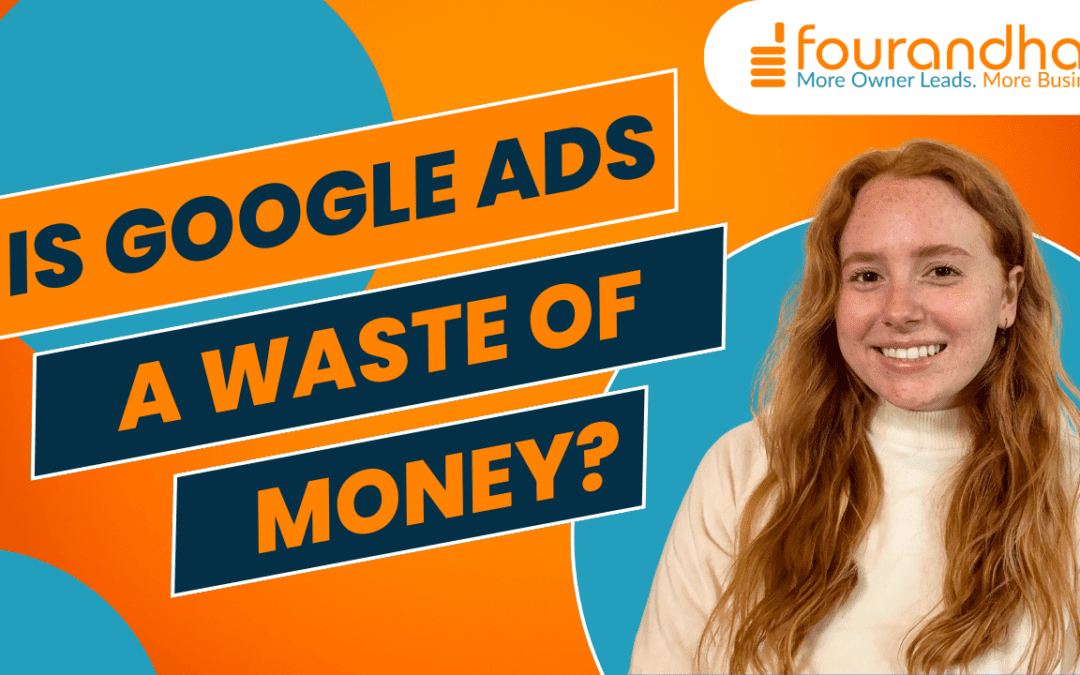 Is Google Ads a Waste of Money for Your Property Management Business?