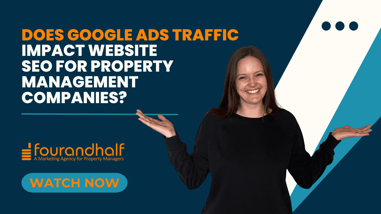 Does Google Ads Traffic Impact Website SEO for Property Management Companies?