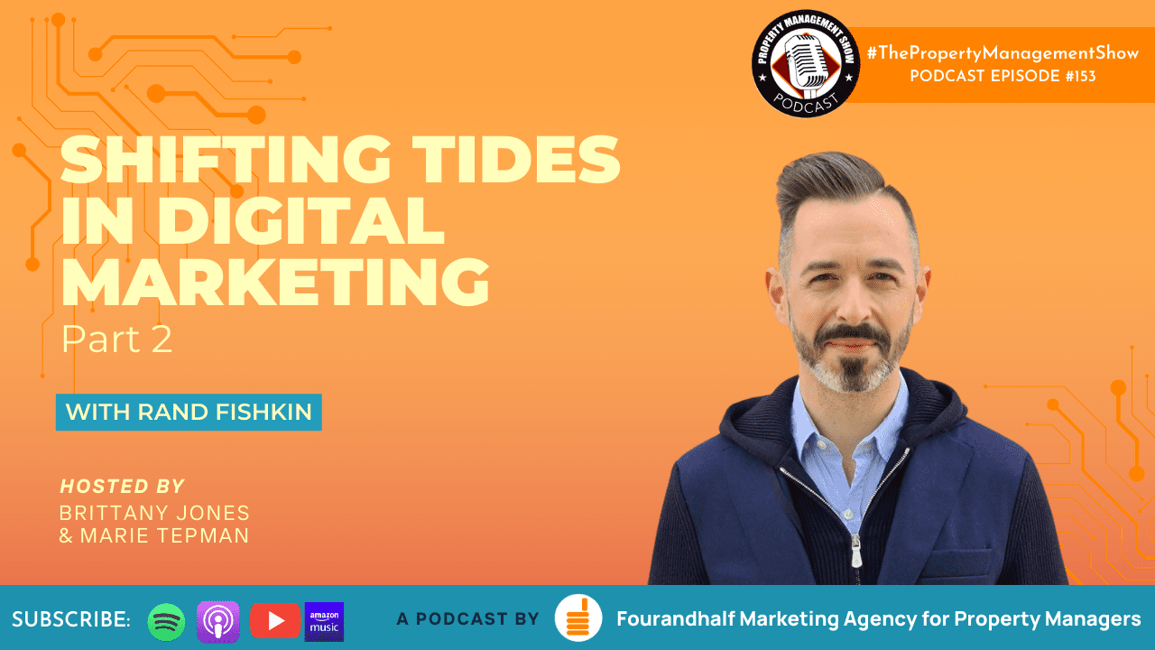 Shifting Tides in Digital Marketing with Rand Fishkin Part 2