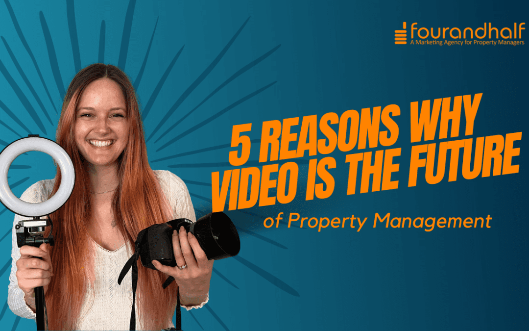 5 Reasons Why Video is The Future of Property Management