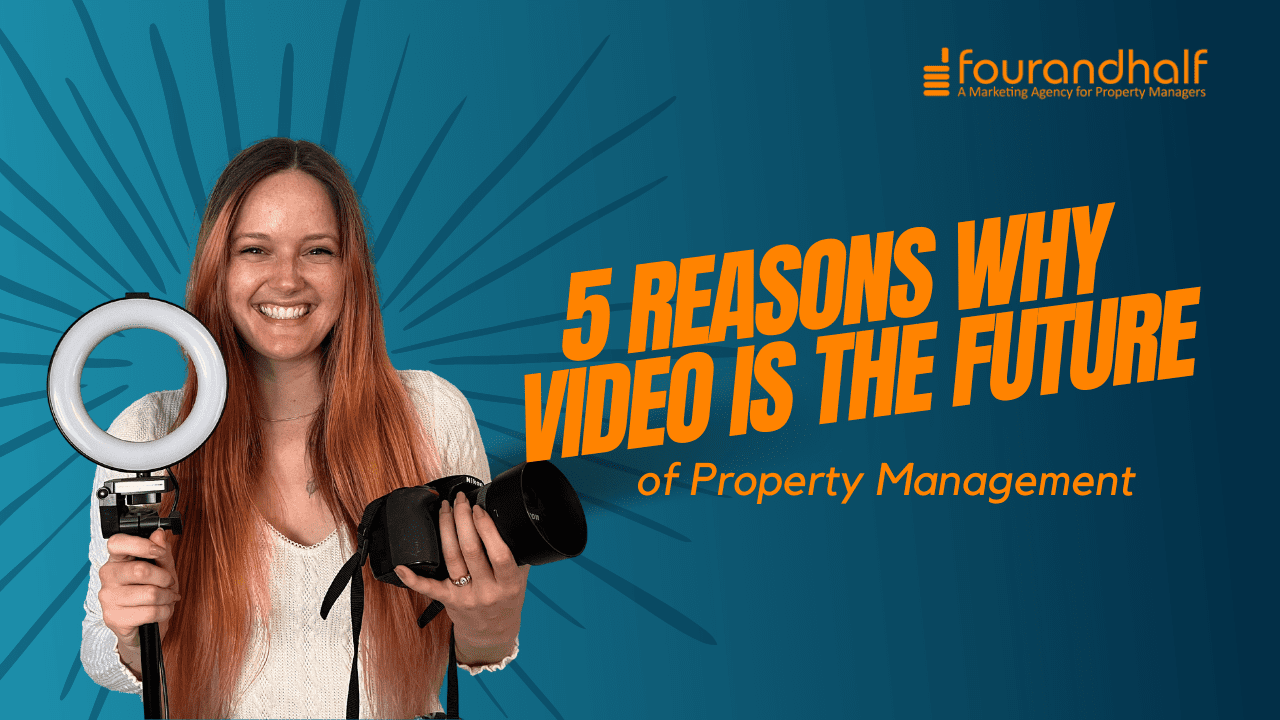 5 Reasons Why Video is The Future of Property Management