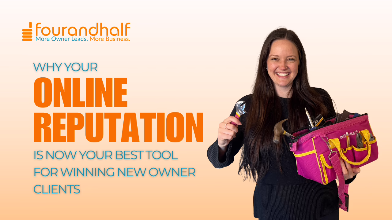 Why Your Online Reputation Is Now Your Best Tool for Winning Property Owner Clients